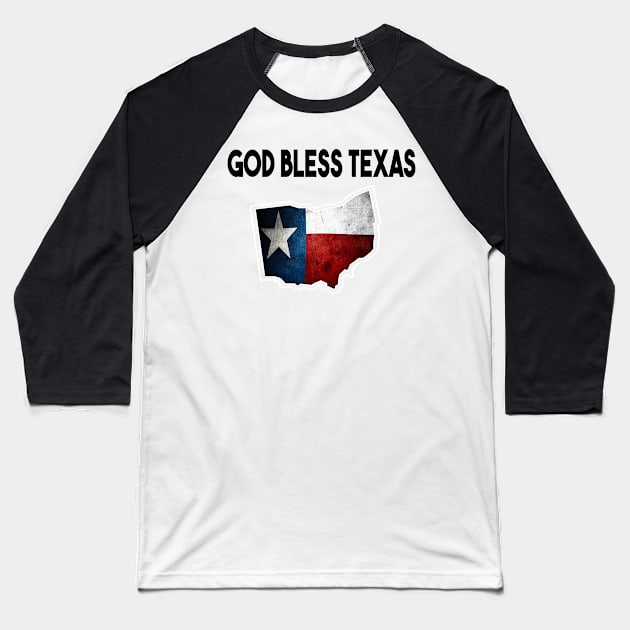 God Bless Texas Ohio Baseball T-Shirt by raeex